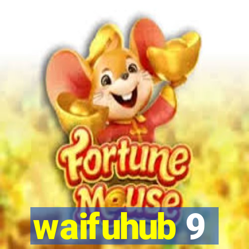 waifuhub 9